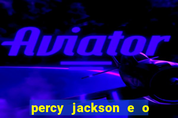 percy jackson e o mar de monstros drive